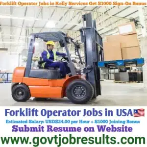 Forklift Operator Jobs in Kelly Services Get $1000 Sign On Bonus 