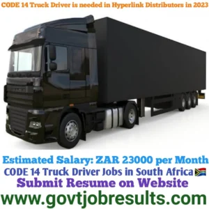 CODE 14 Truck Driver is needed in Hyperlink Distribution South Africa 2023