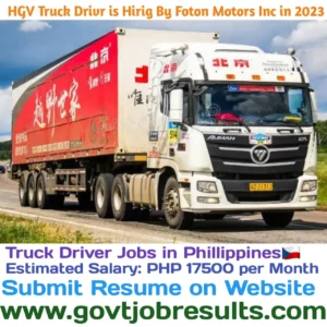 HGV Truck Driver is Hiring by Foton Motors Phillippines inc in 2023
