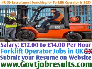 HR GO Recruitment Searching for Forklift Operator in 2023