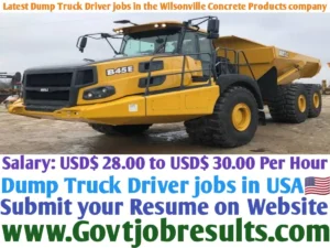 Latest Dump Truck Driver Jobs in the Wilsonville Concrete Products Company