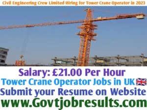 Civil Engineering Crew Limited Hiring for Tower Crane Operator in 2023