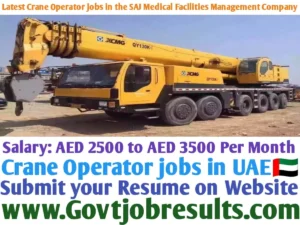 Latest Crane Operator jobs in the SAJ Medical Facilities Management Company