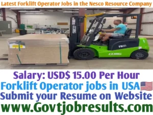 Latest Forklift Operator Jobs in the Nesco Resource Company