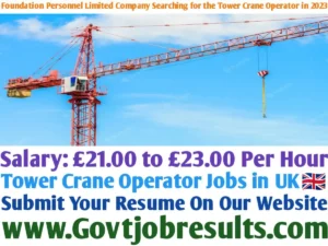 Foundation Personnel Limited Company Searching for the Tower Crane Operator in 2023