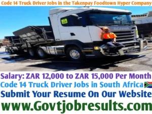 Code 14 Truck Driver Jobs in the Takenpay Foodtown Hyper Company