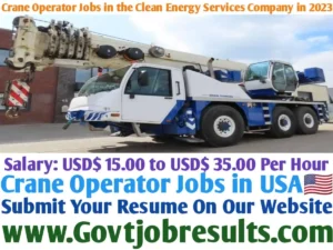 Crane Operator Jobs in the Clean Energy Services Company in 2023