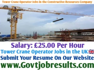 Tower Crane Operator Jobs in the Constructive Resources Company