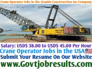 Crane Operator Jobs in the Granite Construction Inc Company
