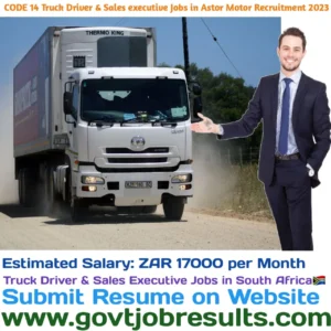 CODE 14 Heavy Truck Driver Jobs in Astor Motor Recruitment 2023