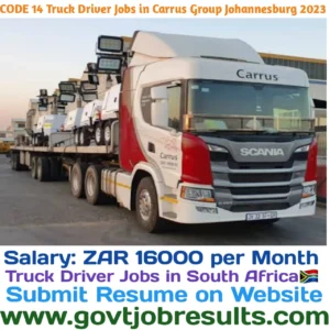 CODE 14 Truck Driver Jobs in Carrus Group Johannesburg 2023