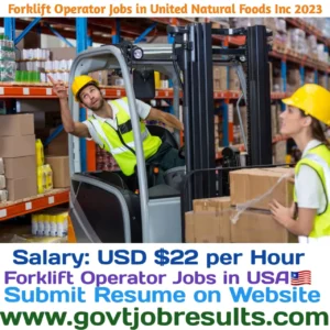 Forklift Operator Jobs in United Natural Foods Inc 2023