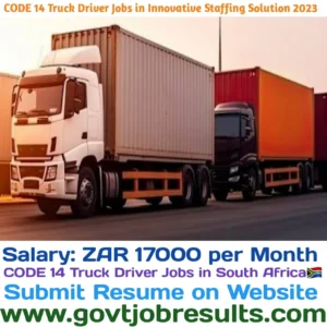 CODE 14 Truck Driver Jobs in Innovative Staffing Solution 2023