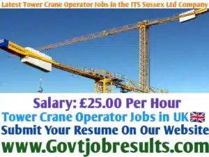 Latest Tower Crane Operator Jobs in the ITS Sussex Ltd Company