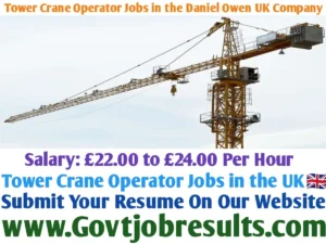 Tower Crane Operator Jobs in the Daniel Owen UK Company
