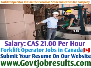 Forklift Operator Jobs in the Canadian Stone Industries Inc Company