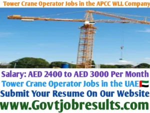 Tower Crane Operator Jobs in the APCC WLL Company