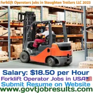 Forklift Operator Jobs in Stoughton Trailers LLC 2023
