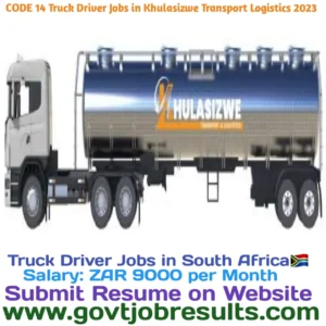 CODE 14 Truck Driver Jobs in Khulasizwe Transport Logistics 2023