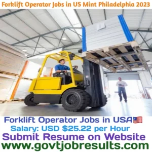Forklift Operator Jobs in US Mint Philadelphia 2023