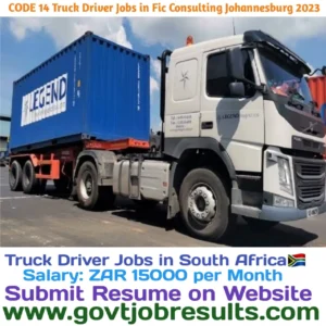 CODE 14 Truck Driver Jobs in FIC Consulting Johannesburg 2023
