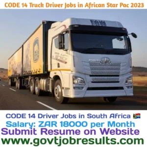 CODE 14 Truck Driver Jobs in African Star Pac 2023