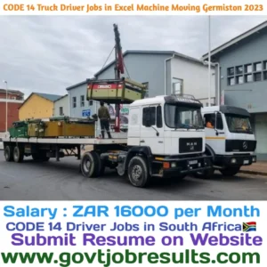 CODE 14 Truck Driver Jobs in Excel Machine Moving Germiston 2023