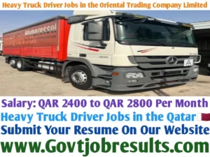 Heavy Truck Driver Jobs in the Oriental Trading Limited Company