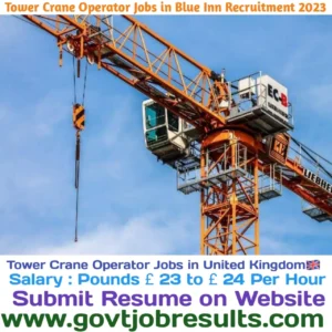 Tower Crane Operator Jobs in Blue Inn Recruitment 2023