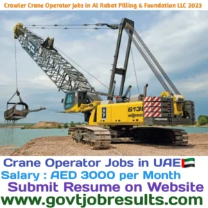Crawler Crane Operator Jobs in Al Rabat Pilling And Foundation LLC 2023