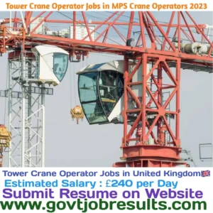 Tower Crane Operator Jobs in MPS Crane Operators in 2023-24