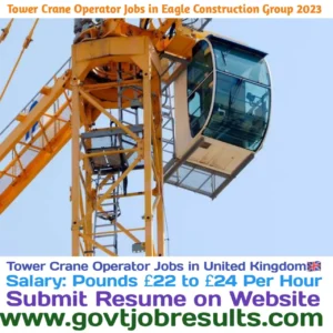 Tower Crane Operator Jobs in Eagle Construction Group Company 2023