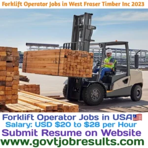 Forklift Operator Jobs in West Fraser Timbers 2023