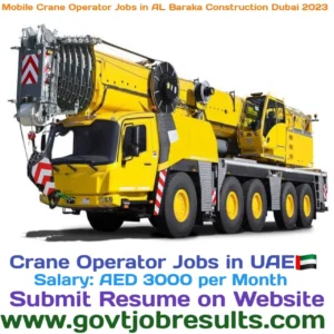 Mobile Crane Operator Jobs in Al Baraka Construction Dubai 2023