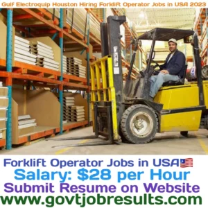 Gulf Electroquip Houston Hiring Forklift Operator Jobs in USA 2023 