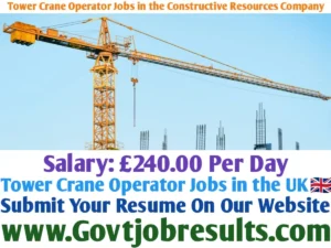 Latest Tower Crane Operator Jobs in the Constructive Resources Company