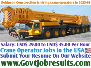 Robinson Construction is hiring crane operators in 2023-24