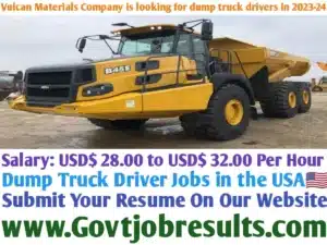Vulcan Materials Company is looking for dump truck drivers in 2023-24