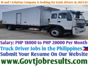 M and J Solution Company is looking for truck drivers in 2023-24