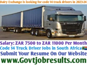 Dairy Exchange is looking for code 14 truck drivers in 2023-24