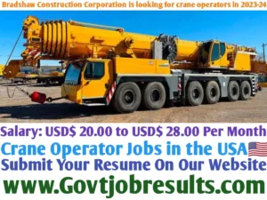 Bradshaw Construction Corporation is looking for crane operators in 2023-24