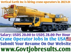 Vertical Earth Inc is hiring crane operators in 2023-24