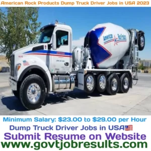 American Rock Products Dump Truck Driver Jobs in USA 2023