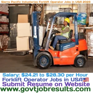 Sierra Pacific Industries Forklift Operator Jobs in USA 2023
