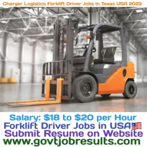 Charger Logistics Forklift Driver Jobs in Texas USA 2023