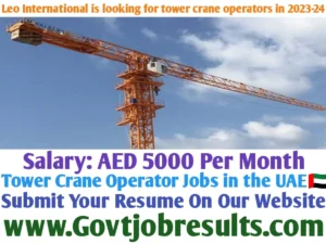 Leo International is looking for tower crane operators in 2023-24