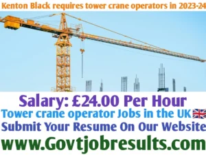 Kenton Black requires tower crane operators in 2023-24