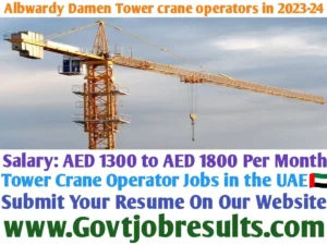 Albwardy Damen is hiring tower crane operators in 2023-24