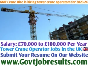 NMT Crane Hire is hiring tower crane operators for 2023-24