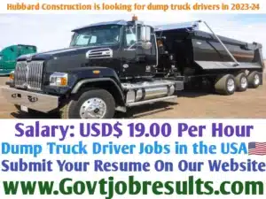 Hubbard Construction is looking for dump truck drivers in 2023-24